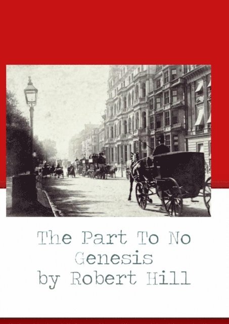 Robert Hill - Part To No Genesis, E-bok