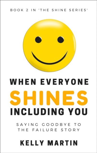 Kelly Martin - When Everyone Shines Including You, E-bok