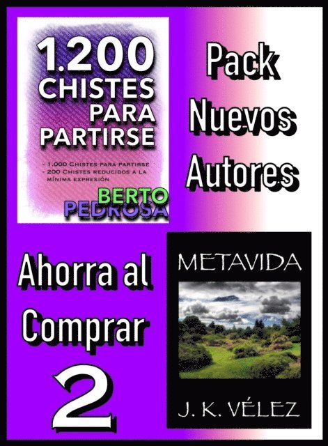 J. K. Velez, Berto Pedrosa - Pack Nuevos Autores Ahorra al Comprar 2: 1200 Chistes para partirse, de Berto Pedrosa & Metavida, de J. K. Velez, E-bok