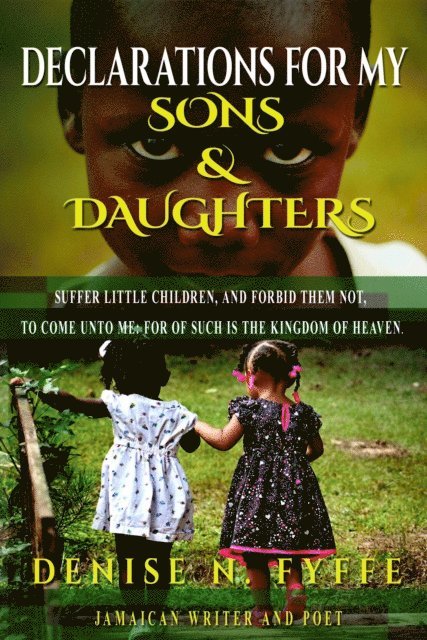 Denise N. Fyffe - Declarations for My Sons & Daughters, E-bok