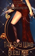 Spy Who Blew Me (Sexy Spy Fantasy)