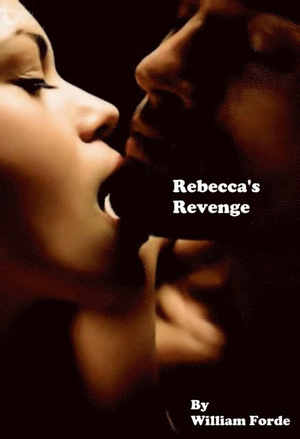 William Forde - Rebecca's Revenge, E-bok