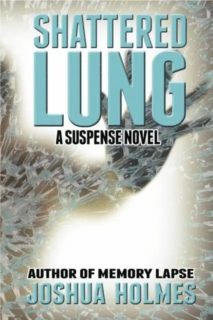 Joshua Holmes - Shattered Lung, E-bok. Tillgänglighet: Lägg i varukorg