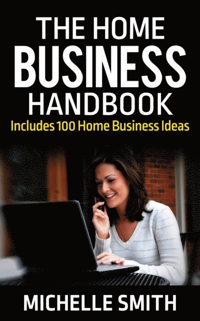 Michelle Smith - Home Business Handbook, E-bok