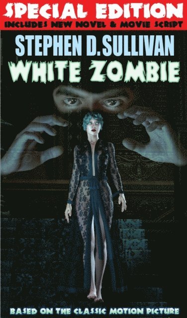 Stephen D. Sullivan - White Zombie - Special Edition, E-bok