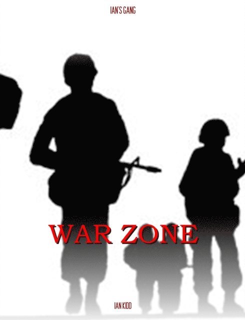 Ian Kidd - Ian's Gang: War Zone, E-bok
