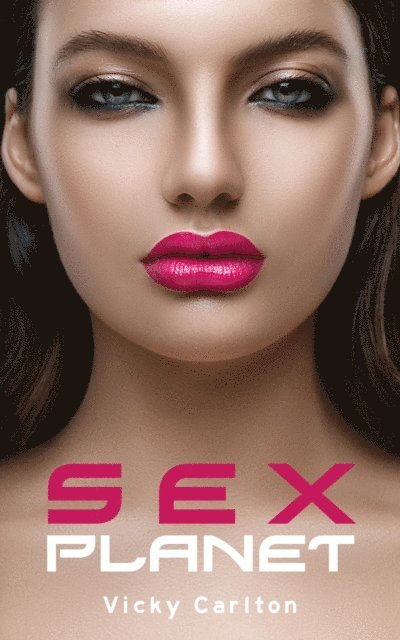 Vicky Carlton - Sexplanet. Erotische Science-Fiction-Geschichten (Sammelband), E-bok