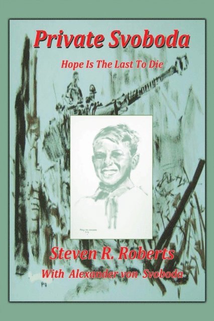 Steven Roberts - Private Svoboda, E-bok