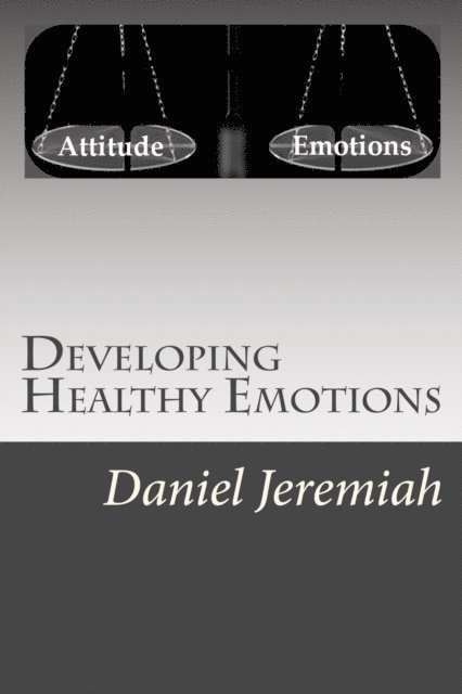 D J - Developing Healthy Emotions, E-bok