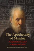 Apothecary of Mantua: A Supernatural Sequel to Romeo and Juliet