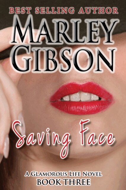 Marley Gibson - Saving Face (A Glamorous Life Novel Book 3), E-bok