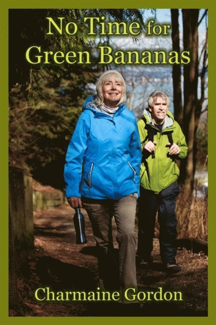 Charmaine Gordon - No Time for Green Bananas, E-bok