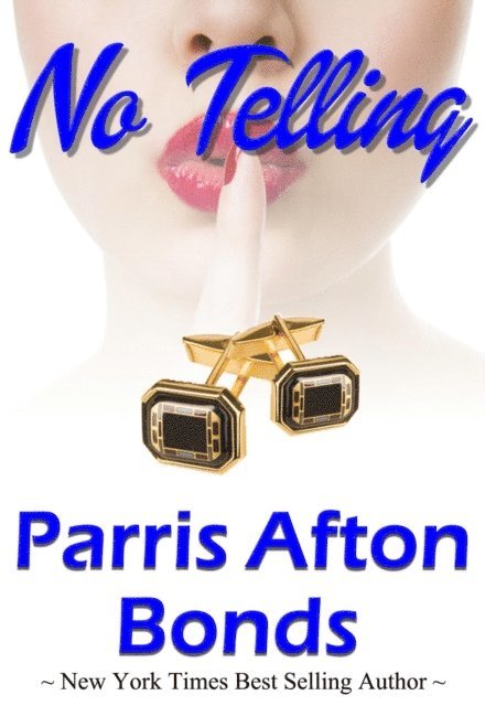 Parris Afton Bonds - No Telling, E-bok