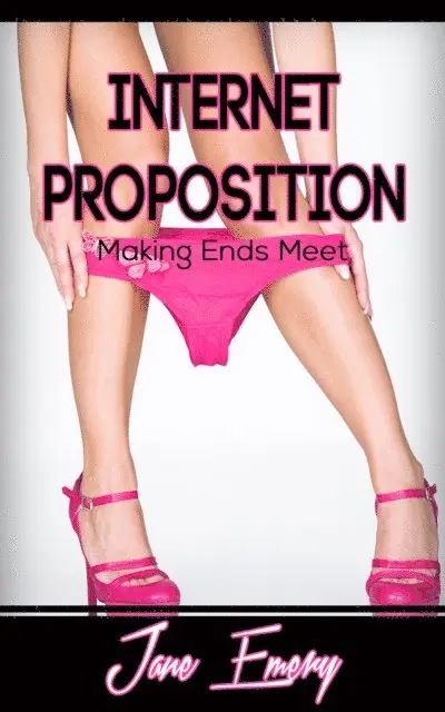 Jane Emery - Internet Proposition: Making Ends Meet, E-bok. Tillgänglighet: Lägg i varukorg