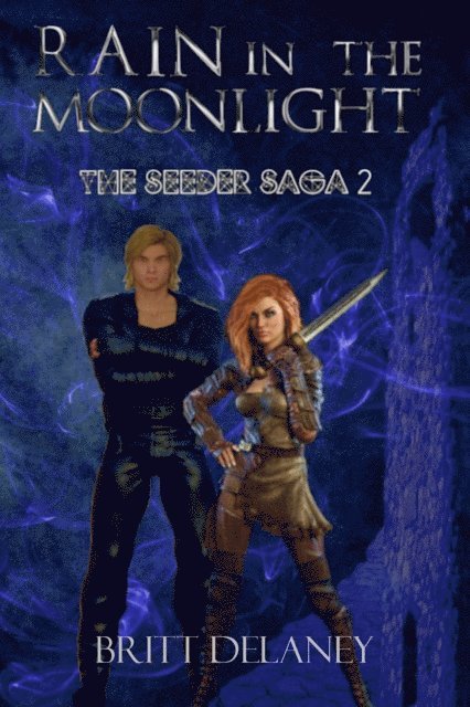 Britt DeLaney - Rain In The Moonlight: Book Two of the Seeder Saga, E-bok. Tillgänglighet: Lägg i varukorg