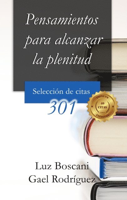Gael Rodriguez, Luz Boscani - Pensamientos para alcanzar la plenitud. 301 Seleccion de citas., E-bok. Tillgänglighet: Lägg i varukorg