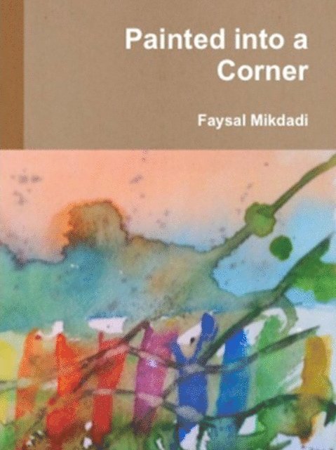 Faysal Mikdadi - Painted into a Corner, E-bok