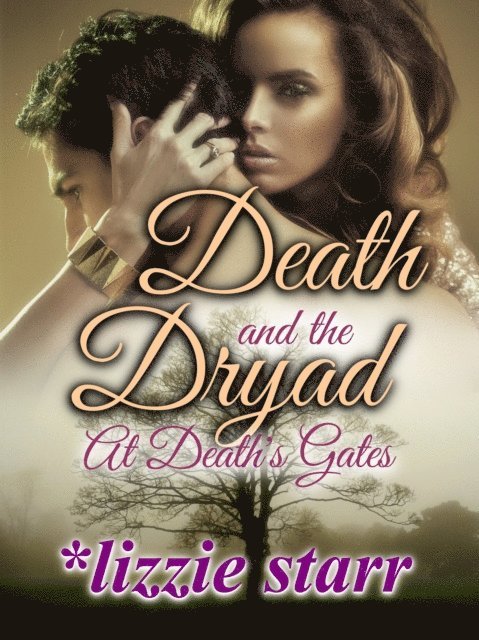 Lizzie Starr - Death and the Dryad, E-bok