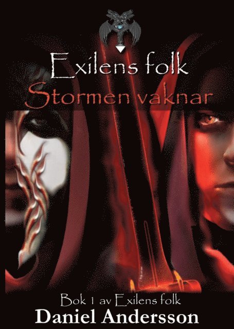 Daniel E Andersson - Exilens folk del 1: Stormen vaknar, E-bok