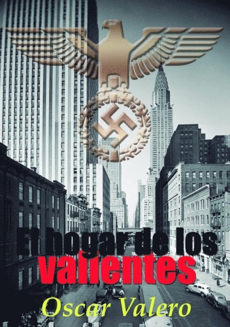 Oscar Valero - El hogar de los valientes, E-bok