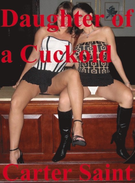 Carter Saint - Daughter Of A Cuckold, E-bok
