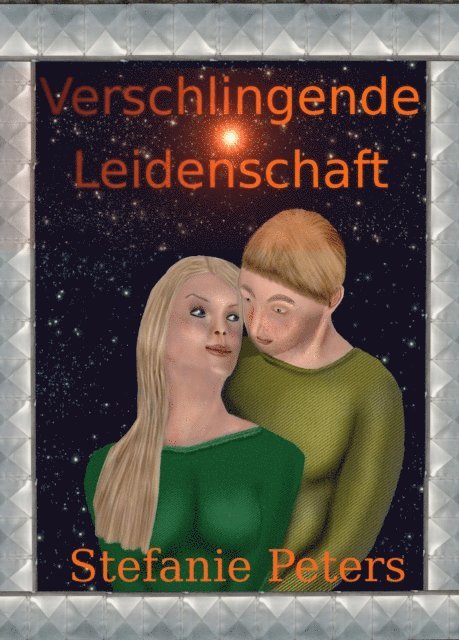 Stefanie Peters - Verschlingende Leidenschaft, E-bok