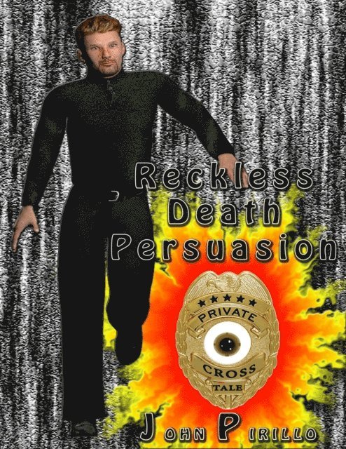 John Pirillo - Reckless Death Persuasion, E-bok
