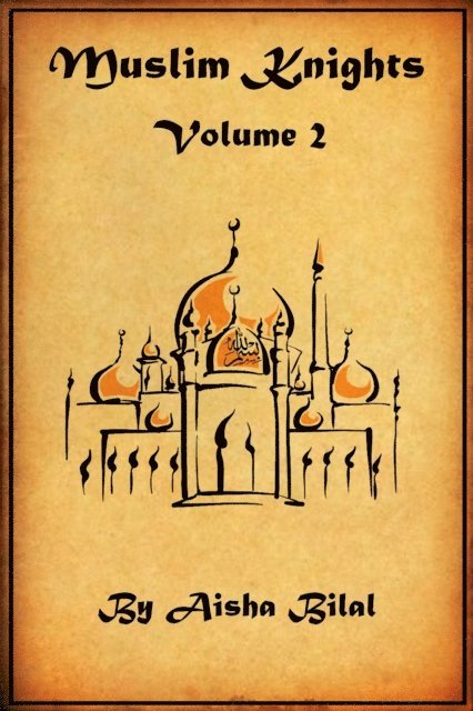 Aisha Bilal - Muslim Knights: Volume 2, E-bok. Tillgänglighet: Lägg i varukorg