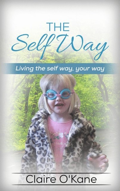 Claire O'Kane - Self Way, E-bok