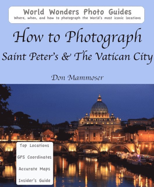 Don Mammoser - How to Photograph Saint Peter's & The Vatican City, E-bok