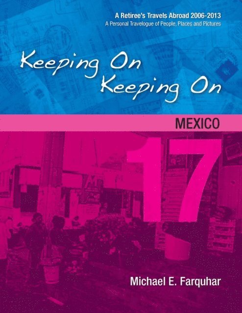 Michael Farquhar - Keeping On Keeping On---17---Mexico, E-bok. Tillgänglighet: Lägg i varukorg