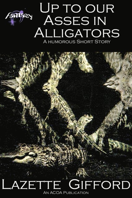 Lazette Gifford - Up to Our Asses in Alligators, E-bok. Tillgänglighet: Lägg i varukorg