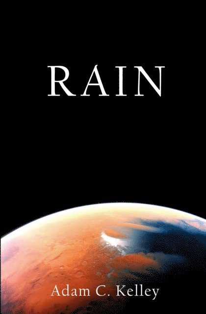 Adam C. Kelley - Rain, E-bok