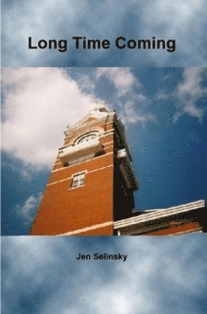 Jen Selinsky - Long Time Coming, E-bok