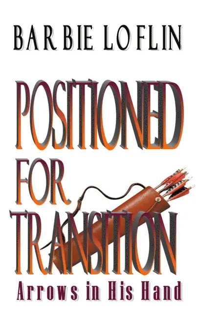 Barbie Loflin - Positioned for Transition, E-bok. Tillgänglighet: Lägg i varukorg