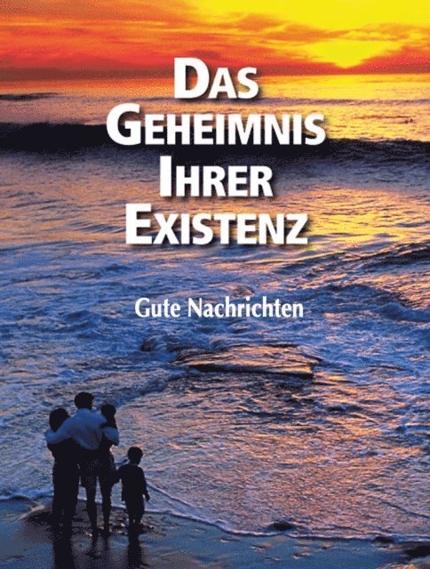 gutenachrichten - Das Geheimnis Ihrer Existenz, E-bok