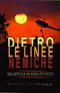 Dietro le linee nemiche Salvato da un'arma segreta: Italian