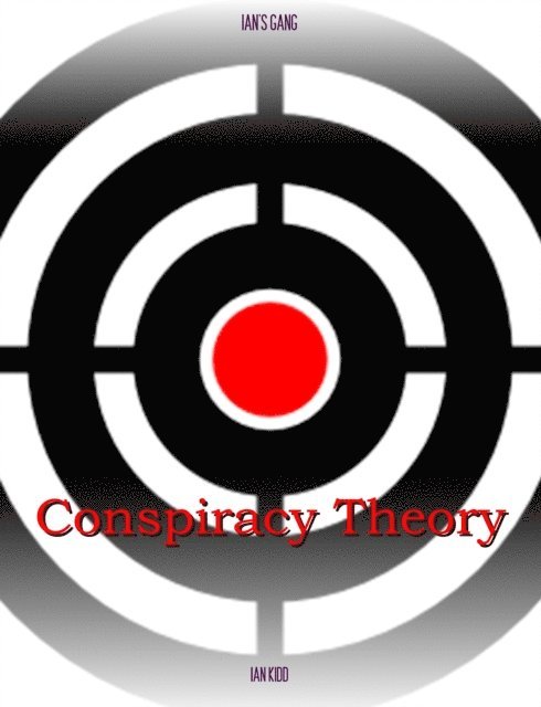 Ian Kidd - Ian's Gang: Conspiracy Theory, E-bok