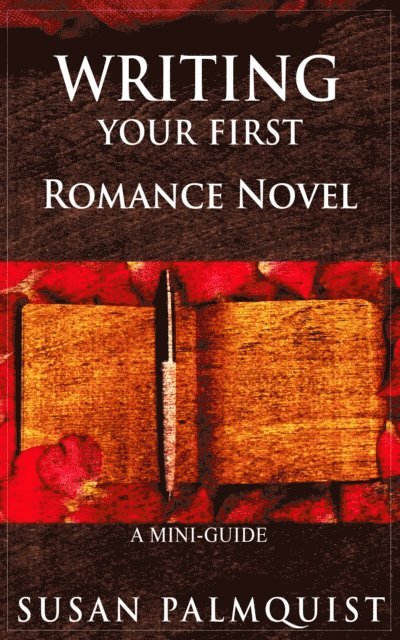 Susan Palmquist - Writing Your First Romance Novel, E-bok. Tillgänglighet: Lägg i varukorg