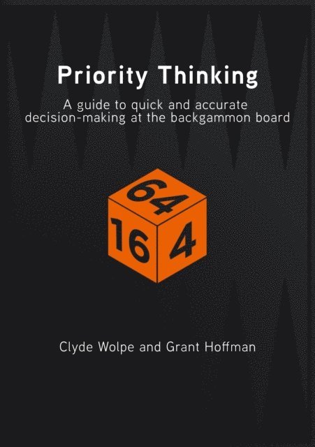 Priority Thinking: A Guide To Quick And Accurate Decision-Making At The Backgammon Board