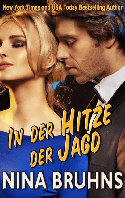 Nina Bruhns - In der Hitze der Jagd - ein spannender Thriller Liebesroman, E-bok