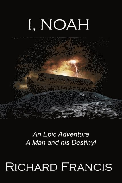 Richard Francis - I Noah, E-bok
