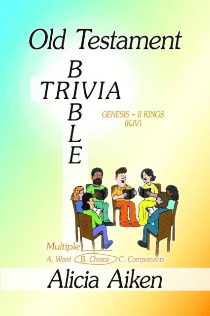 Alicia Aiken - Old Testament Bible Trivia Genesis-II Kings Multiple Choice, E-bok. Tillgänglighet: Lägg i varukorg