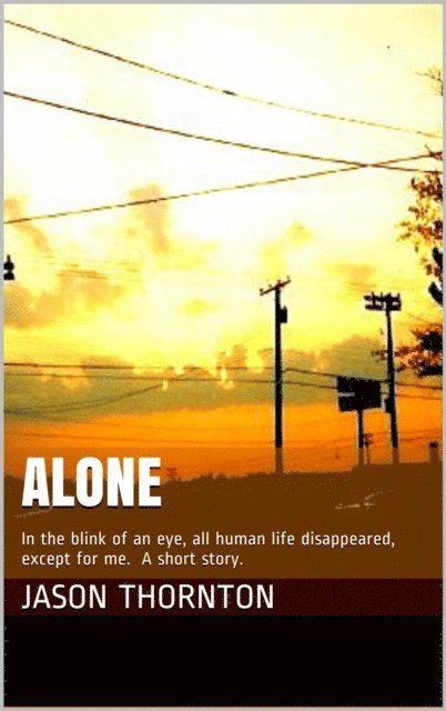 Jason Thornton - Alone, E-bok