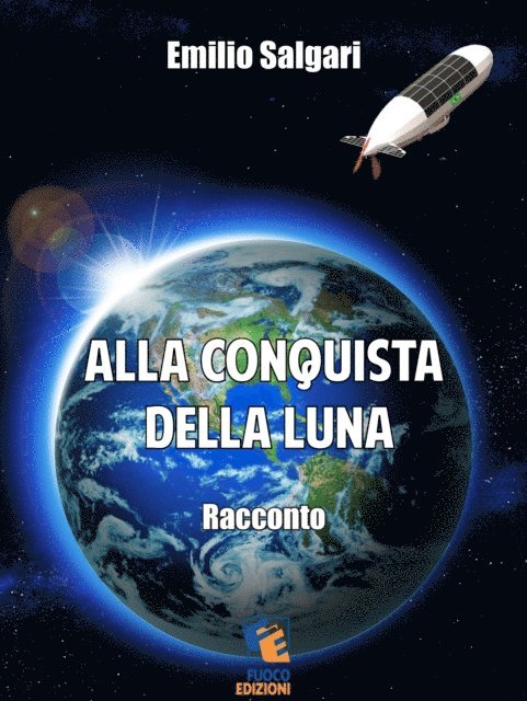 Emilio Salgari - Alla conquista della Luna, E-bok
