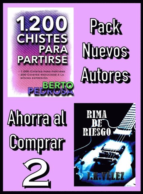 J. K. Velez, Berto Pedrosa - Pack Nuevos Autores Ahorra al Comprar 2: 1200 Chistes para partirse & Rima de Riesgo, E-bok
