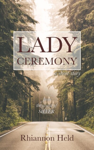 Rhiannon Held - Lady Ceremony: A Silver Universe Story, E-bok