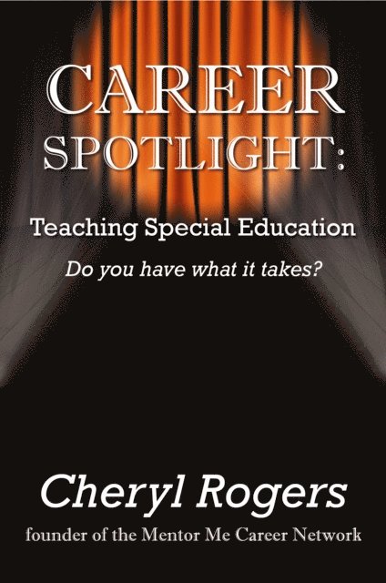 Cheryl Rogers - Career Spotlight: Teaching Special Education, E-bok. Tillgänglighet: Lägg i varukorg