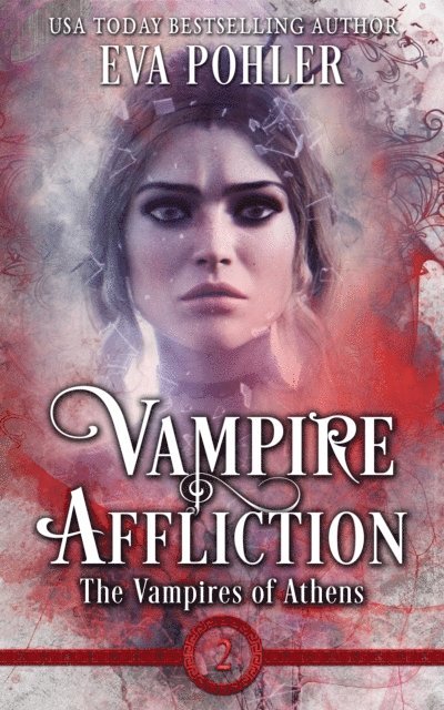 Eva Pohler - Vampire Affliction, E-bok