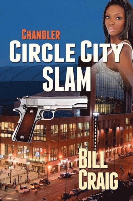 Bill Craig - Chadler: Circle City Slam, E-bok